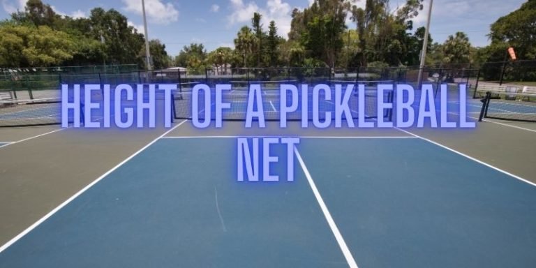 Height of a pickleball net