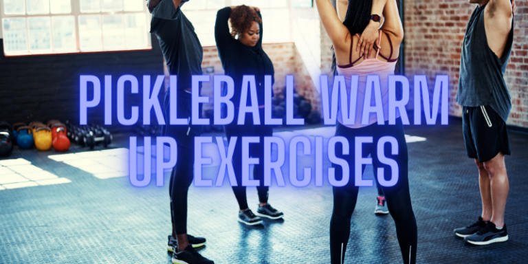 Pickleball warm up exercises