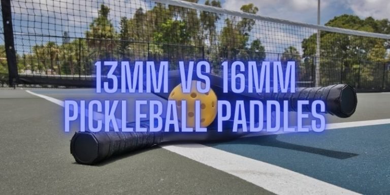 13mm vs 16mm pickleball paddles