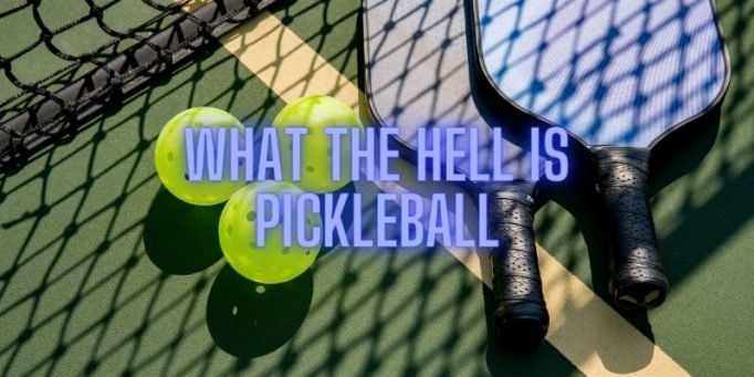 What the hell is pickleball