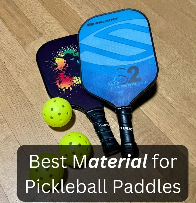 what material is best for pickleball paddles